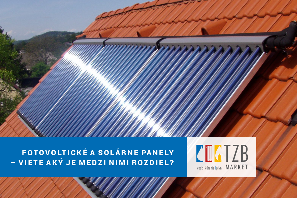 Fotovoltické a solárne panely – viete aký je medzi nimi rozdiel?